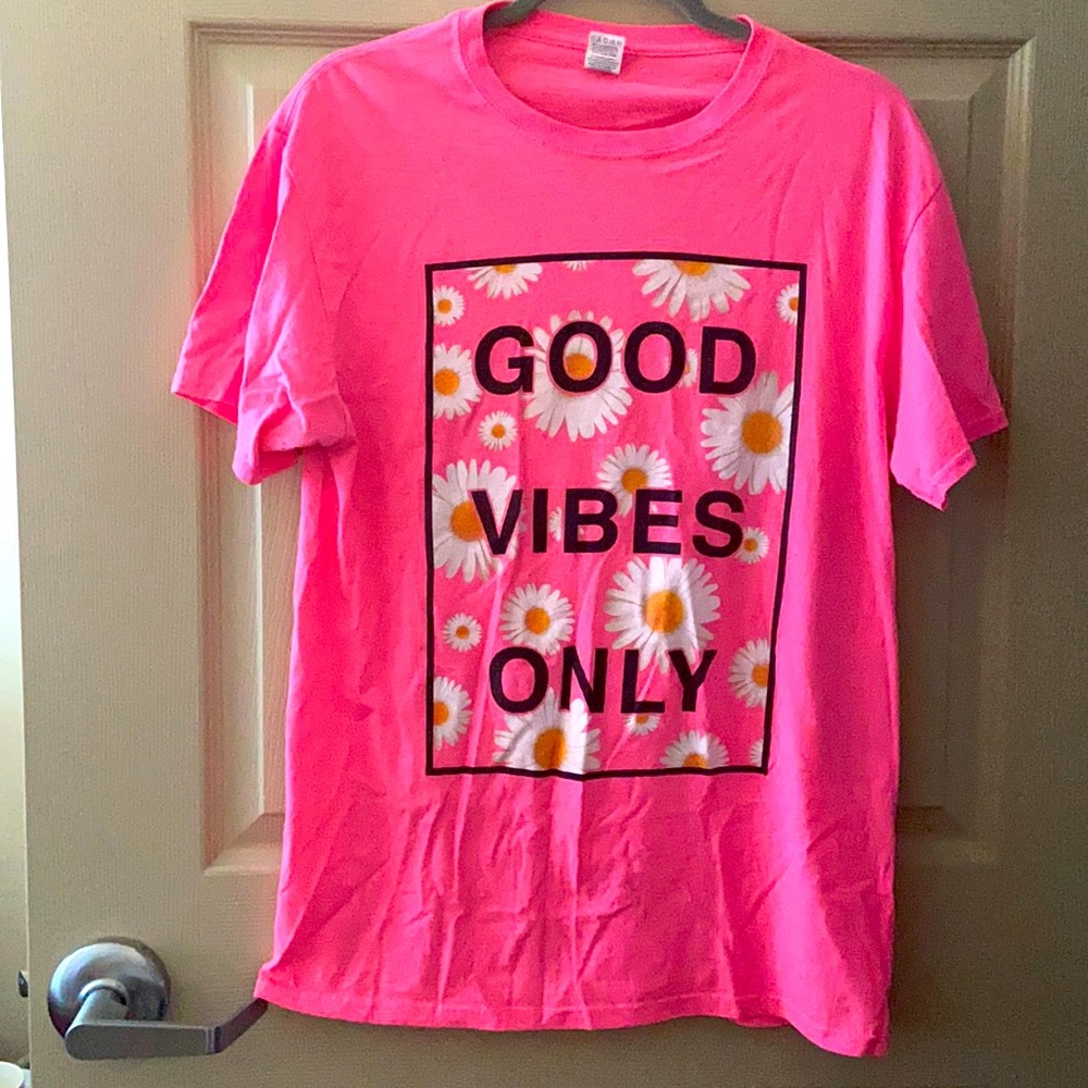 Great Vibes Only shirt